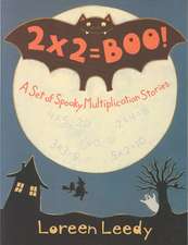 2 X 2 = Boo!: A Set of Spooky Multiplication Stories