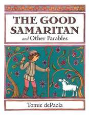 The Good Samaritan and Other Parables