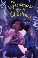 The Supernatural Files of Cj Delaney