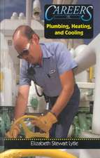 Careers in Plumbing, Heating, and Cooling