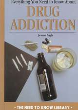 Everything You Need to Know about Drug Addiction