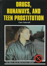 Drugs, Runaways, and Teen Prostitution