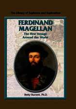 Ferdinand Magellan: The First Voyage Around the World