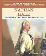 Nathan Hale: Hero of the American Revolution