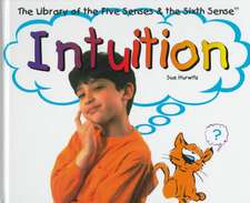 The Sixth Sense: Intuition