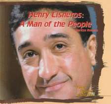 Henry Cisneros: A Man of the People