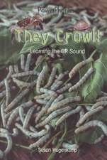 They Crawl!