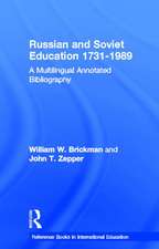 Russian and Soviet Education 1731-1989: A Multilingual Annotated Bibliography