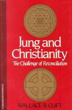 Jung and Christianity: The Challenge of Reconciliation