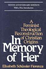 In Memory of Her: A Feminist Theological Reconstruction of Christian Origins