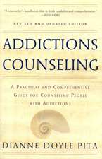 Addictions Counseling: A Practical and Comprehensive Guide for Counseling People with Addictions