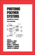 Photonic Polymer Systems: Fundamentals: Methods, and Applications