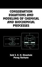 Conservation Equations And Modeling Of Chemical And Biochemical Processes