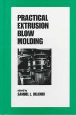 Practical Extrusion Blow Molding