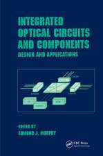 Integrated Optical Circuits and Components: Design and Applications