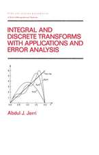 Integral and Discrete Transforms with Applications and Error Analysis