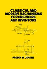 Classical and Modern Mechanisms for Engineers and Inventors