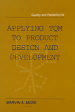 Applying TQM to Product Design and Development