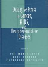 Oxidative Stress in Cancer, AIDS, and Neurodegenerative Diseases