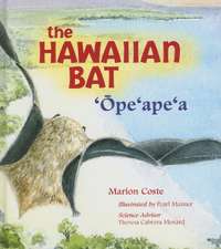 The Hawaiian Bat: Ope'ape'a