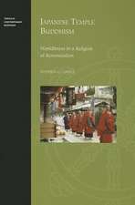 Japanese Temple Buddhism: Worldliness in a Religion of Renunciation