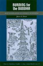 Burning for the Buddha: Self-Immolation in Chinese Buddhism