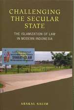 Challenging the Secular State: Islamization of Law in Modern Indonesia