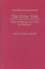 The Other Side: Ways of Being and Place in Vanuatu