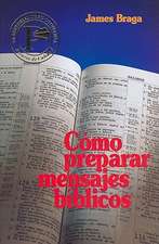 Como Preparar Mensajes Biblicos = How to Prepare Bible Messages