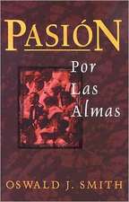 Pasion Por las Almas = Passion for Souls