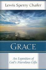 Grace – An Exposition of God`s Marvelous Gift