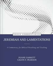 Jeremiah and Lamentations – A Commentary for Biblical Preaching and Teaching