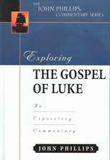 Exploring the Gospel of Luke: An Expository Commentary