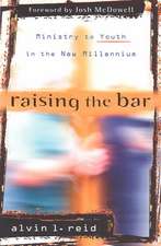 Raising the Bar – Ministry to Youth in the New Millennium