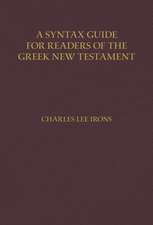 A Syntax Guide for Readers of the Greek New Testament