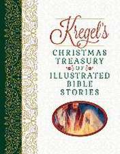 Kregel`s Christmas Treasury of Illustrated Bible Stories