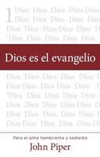 Dios Es El Evangelio