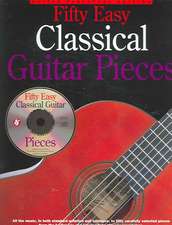 50 Easy Classical Guitar Pieces [With CD]