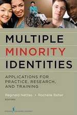 Multiple Minority Identities: Applications for Practice, Research, and Training