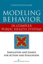 Modeling Behavior in Complex Public Health Systems: Simulation and Games for Action and Evaluation