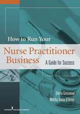 How to Run Your Own Nurse Practitioner Business: A Guide for Success