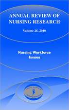 Annual Review of Nursing Research, Volume 28: Nursing Workforce Issues