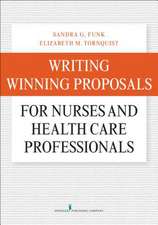 Writing Winning Proposals for Nurses and Health Care Professionals