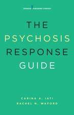 The Psychosis Response Guide: How to Help Young People in Psychiatric Crises