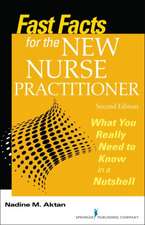 Fast Facts for the New Nurse Practitioner, Second Edition: What You Really Need to Know in a Nutshell