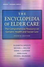 The Encyclopedia of Elder Care