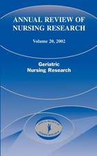 Annual Review of Nursing Research, Volume 20, 2002: Geriatric Nursing Research