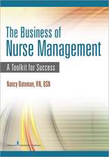 The Business of Nurse Management: A Toolkit for Success