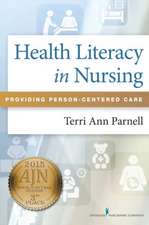 Health Literacy in Nursing: Providing Person-Centered Care