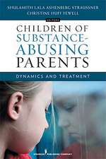 Children of Substance-Abusing Parents: Dynamics and Treatment